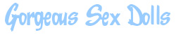 Gorgeous Sex Dolls